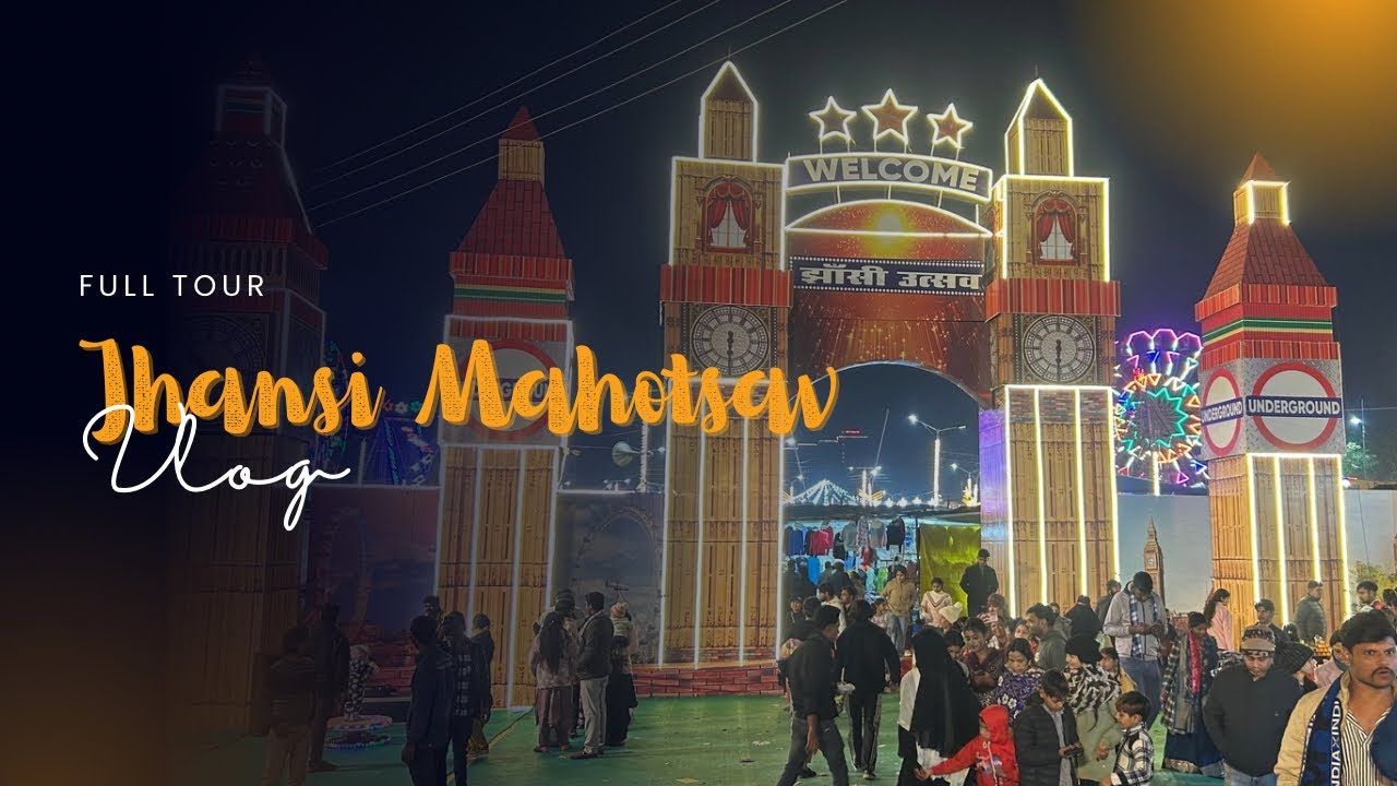 Jhansi Mahotsav 2026 | Full Mela Tour | Jhansi Festival Vlog | Jhansi Mela Video