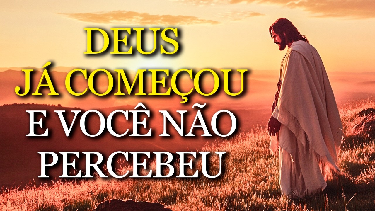 DEUS já começou a agir na sua vida e você não percebeu: CONFIE no que Ele iniciou