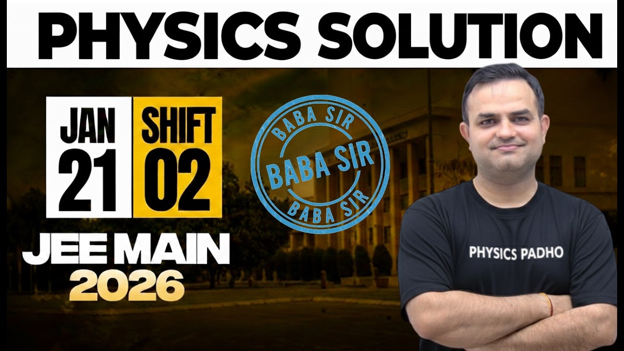 JEE MAINS | PHYSICS SOLUTION | 21 JANUARY 2026(2ND SHIFT) | BABA SIR