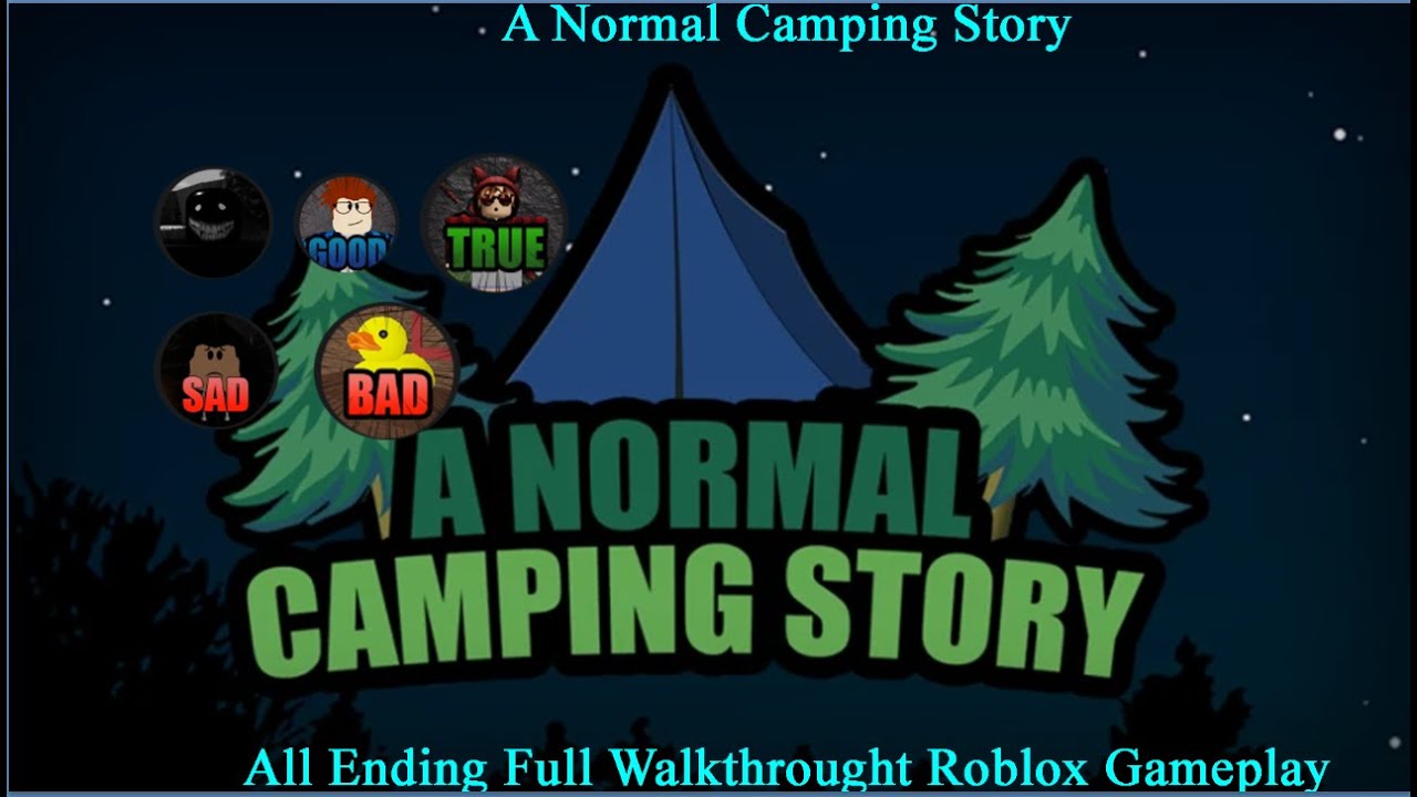 A Normal Camping Story All Ending Full Walkthought Roblox Gameplay