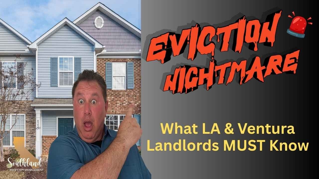 California Eviction Nightmare: A Landlord's Guide to LA & Ventura County (2026 Laws)