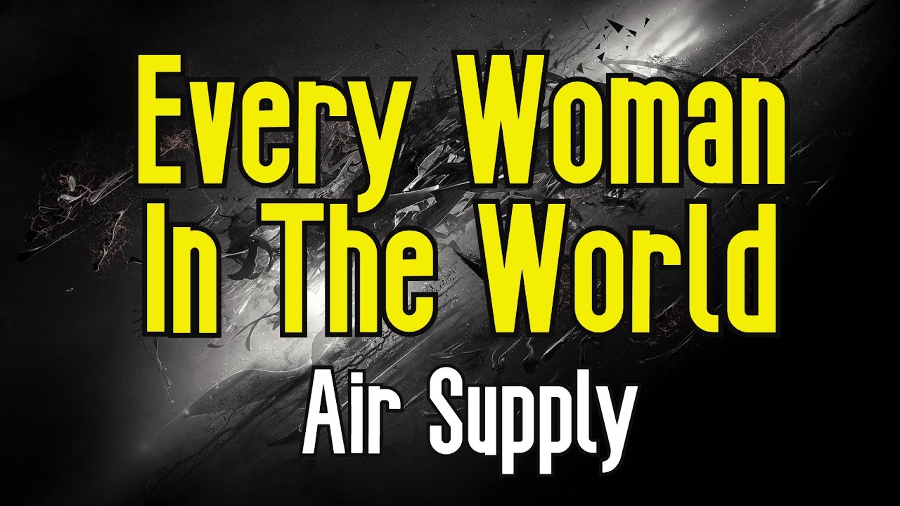 Every Woman In The World (KARAOKE) | Air Supply