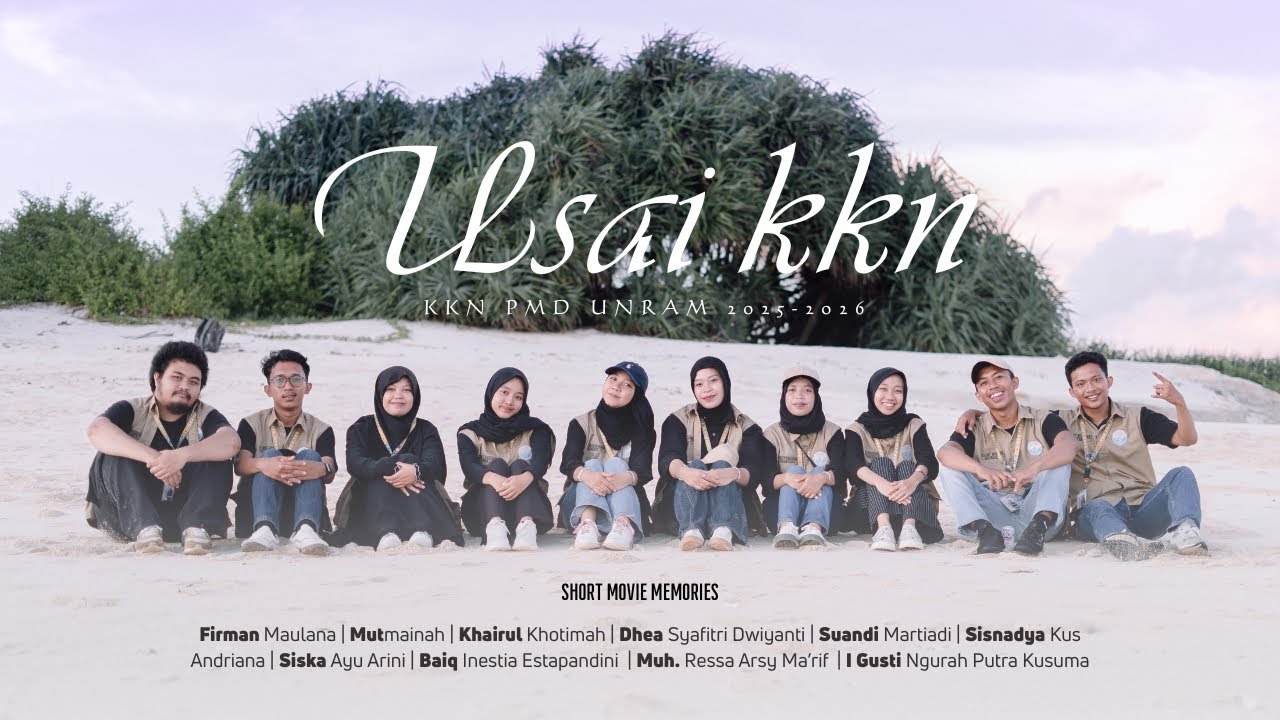 Usai KKN – Short Movie Memories | After Movie KKN PMD Universitas Mataram Desa Jerowaru 2025–2026