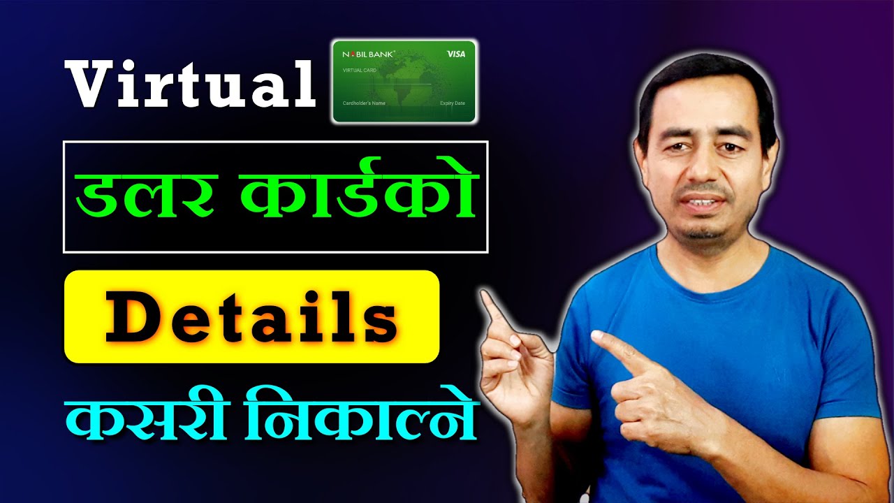Nabil Bank Virtual Dollar Card Details: How to find details of a virtual dollar card?
