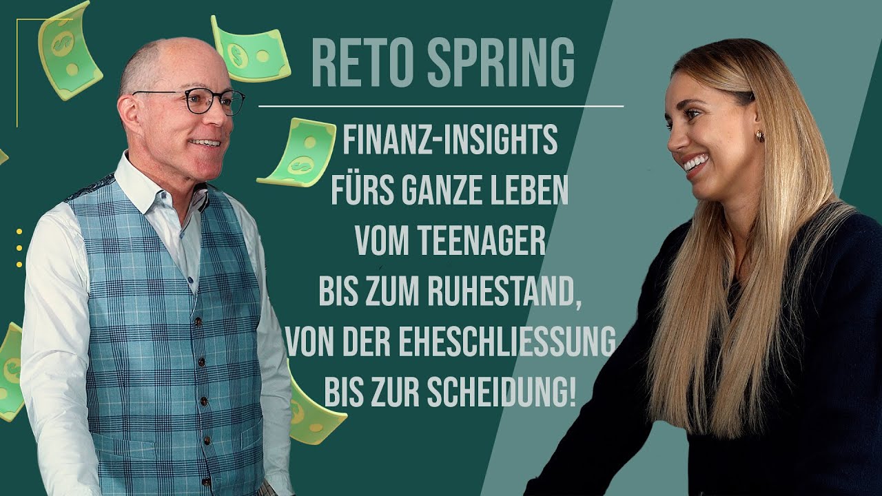 Reto Spring: Finanz-Insights fürs ganze Leben – Vom Teenager bis zum Ruhestand