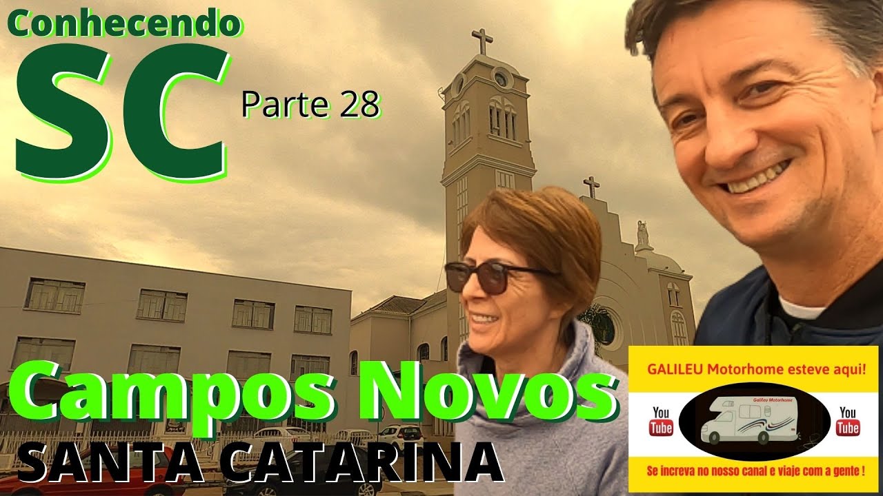 CAMPOS NOVOS SC | MELHOR CIDADE DE SANTA CATARINA ? | SC COM O GALILEU MOTORHOME Parte 28.