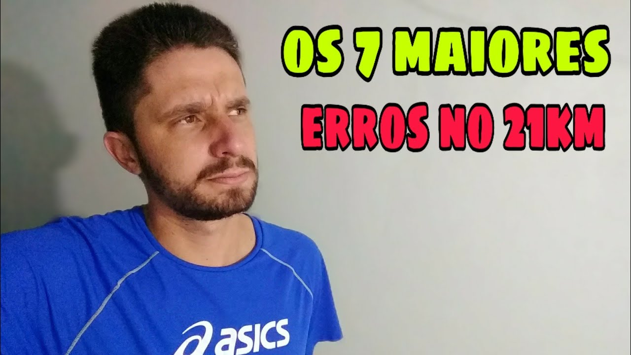 7 ERROS NO 21KM