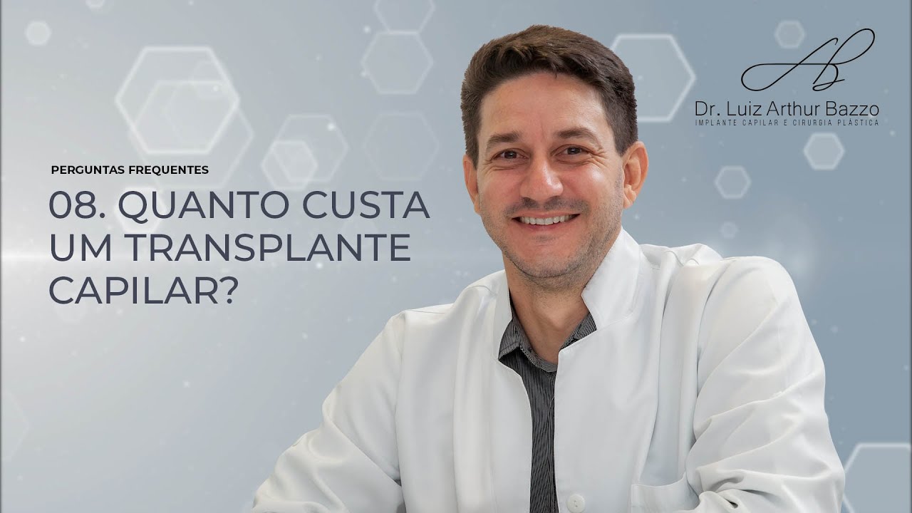 Quanto custa um transplante capilar? | Dr. Luiz Arthur Bazzo