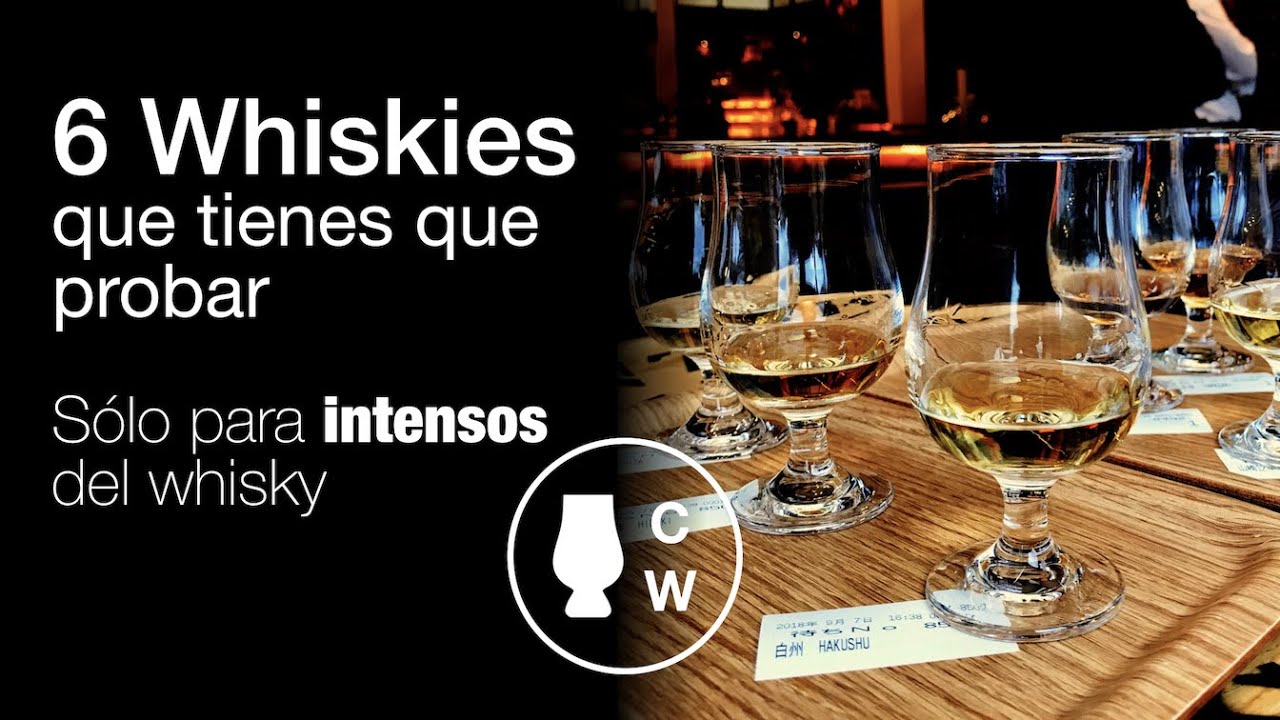 6 Whiskies excepcionales que tienes que probar.