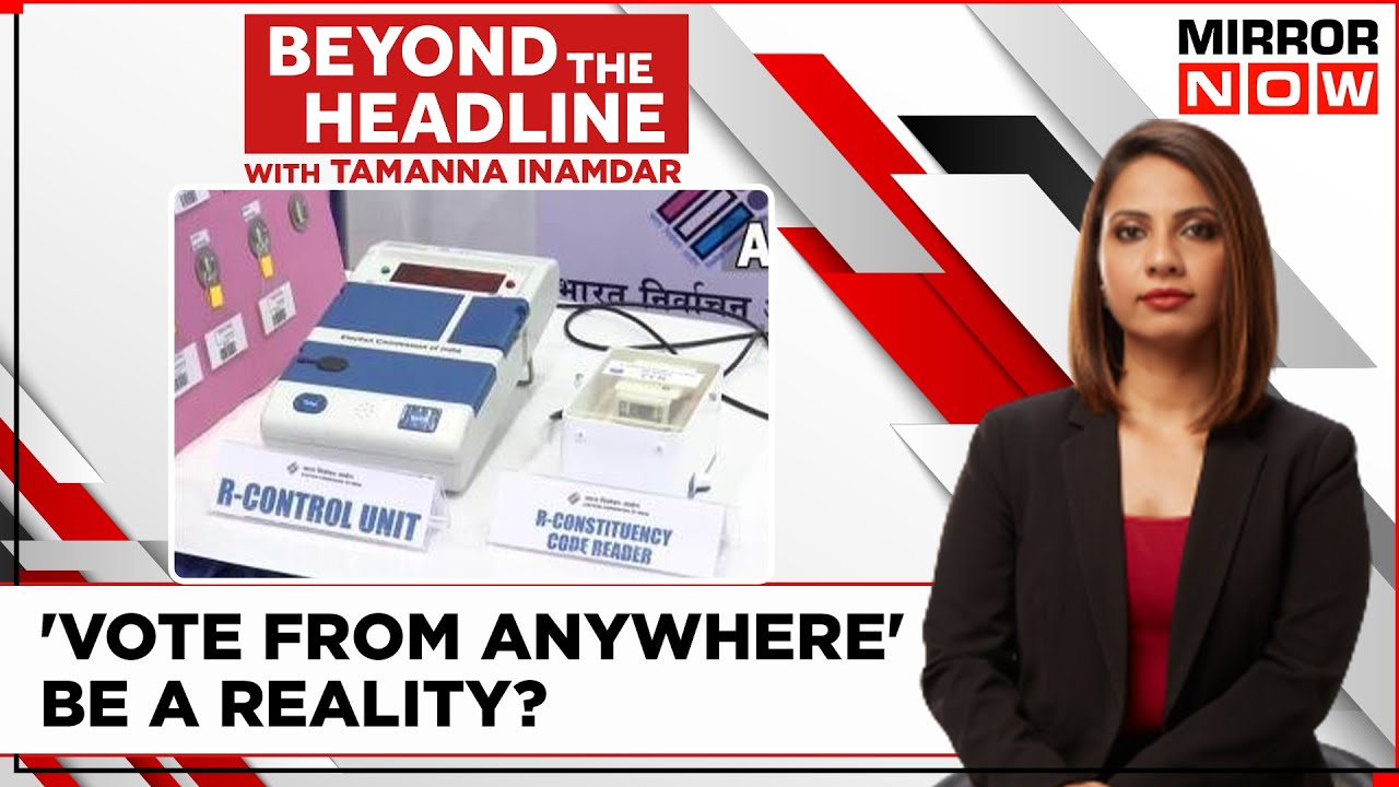 Remote Voting: A Boon Or Bane? | EC Demonstrates New Machines To Opposition | Beyond The Headline