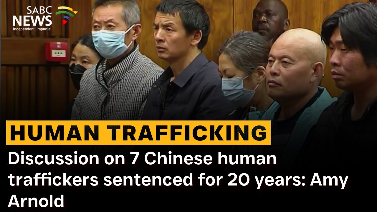 Discussion on 7 Chinese human traffickers sentenced for 20 years: Amy Arnold