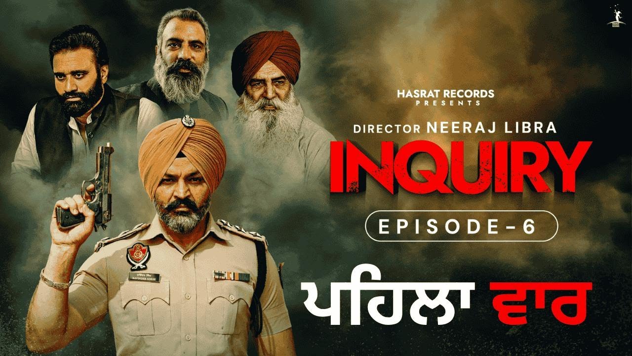 INQUIRY | Punjabi Webseries | Ep 06 | Latest Punjabi Movie Series 2025 | Hasrat Records