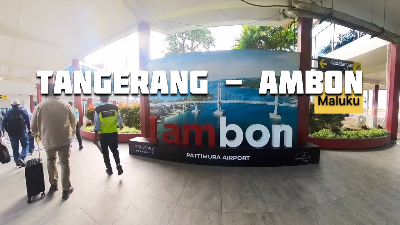 TANGERANG KE AMBON SELALU DINI HARI