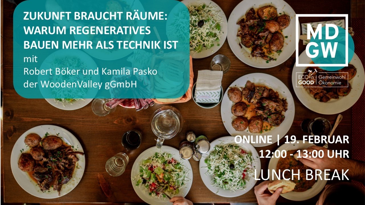MDGW | Zukunft braucht Räume: Warum regeneratives Bauen mehr als Technik ist | 19.02.2026