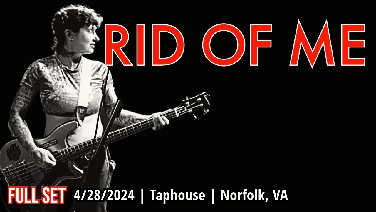 2024-04.28 Rid of Me @ the Taphouse (Norfolk, VA) | [FULL SET]