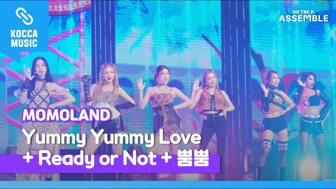 모모랜드(MOMOLAND) - Yummy Yummy LOVE +Ready Or Not + 뿜뿜 I ON THE K : ASSEMBLE