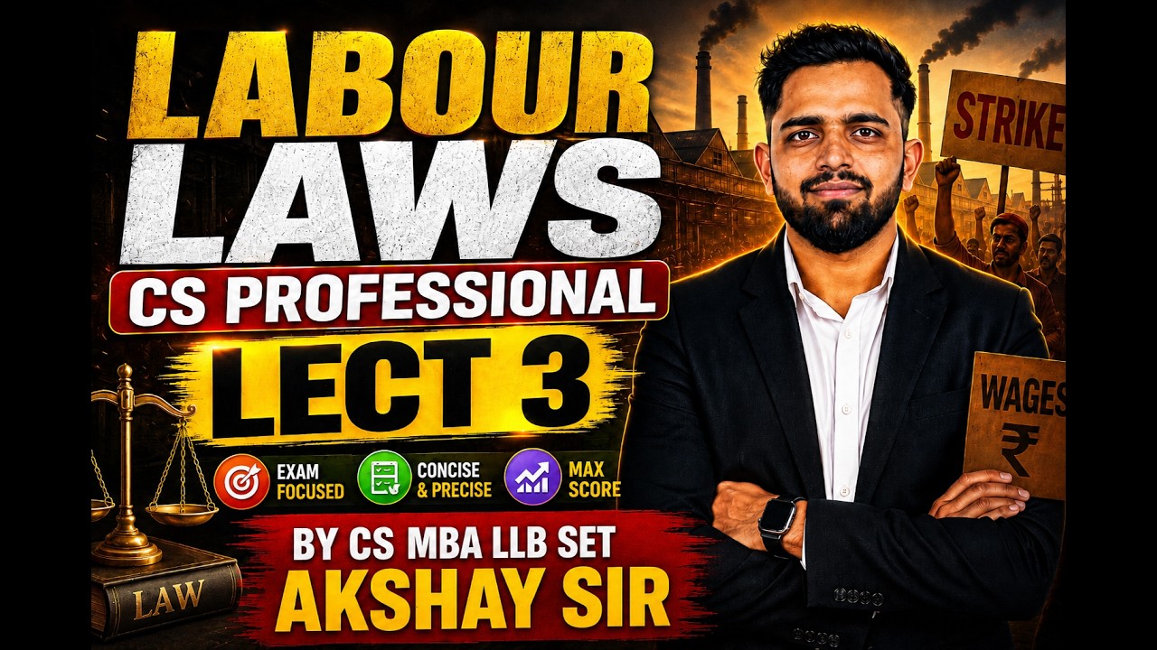 CS Professional Labour Laws LIVE | Lect 3 Dec 2026 Exam |
