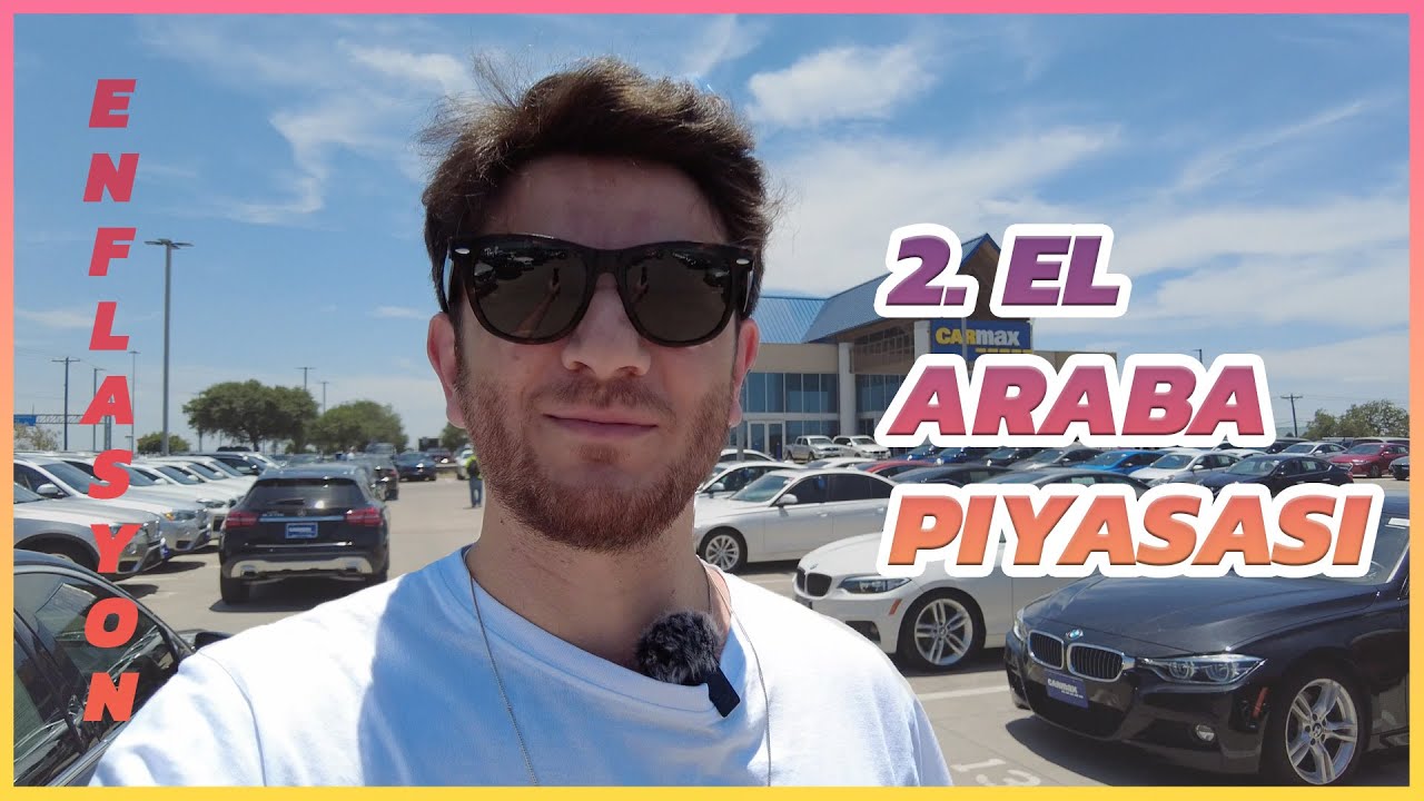 İkinci El Araba Piyasası Ne Durumda? Amerika'da Enflasyon!