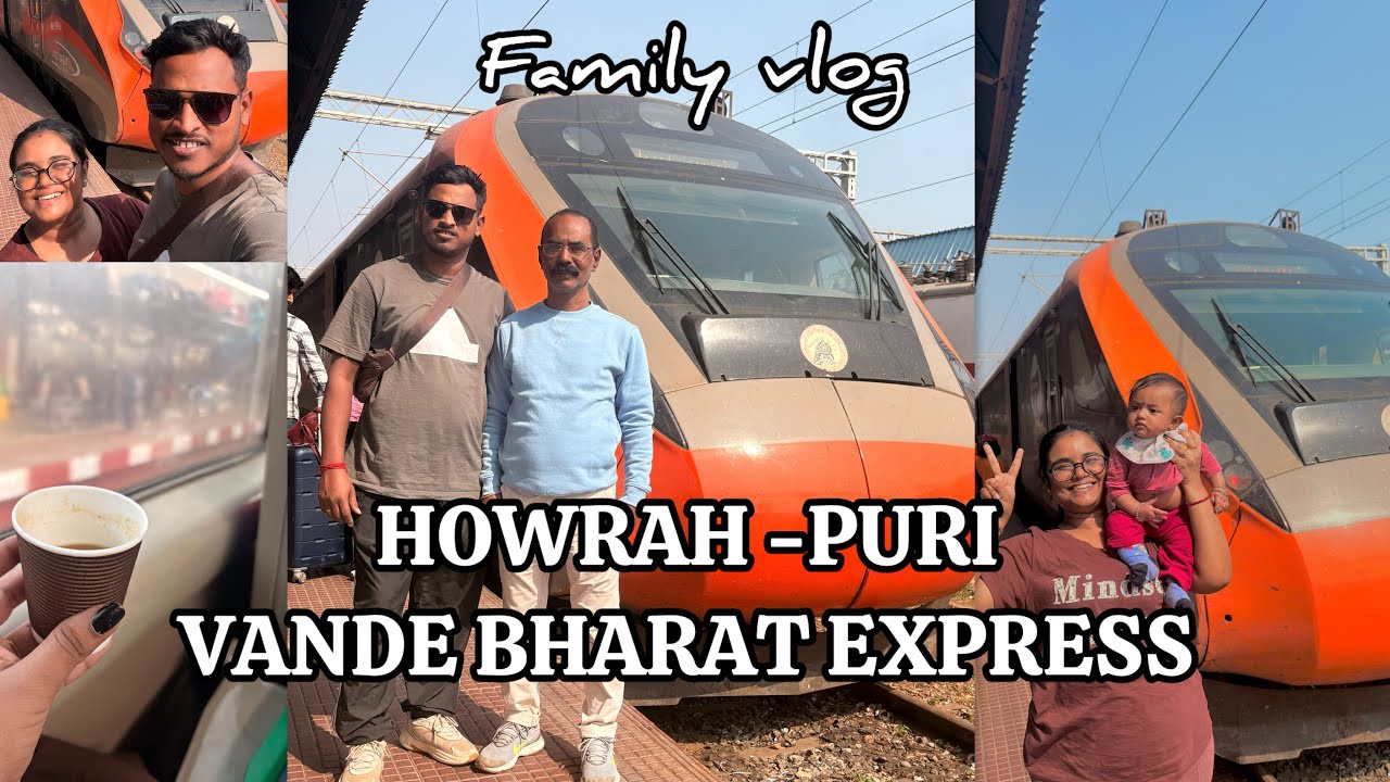 Howrah puri Vande Bharat express 🫶🏼2026 | FAMILY VLOG #vandebharatexpress #howrah #puri #bengali 