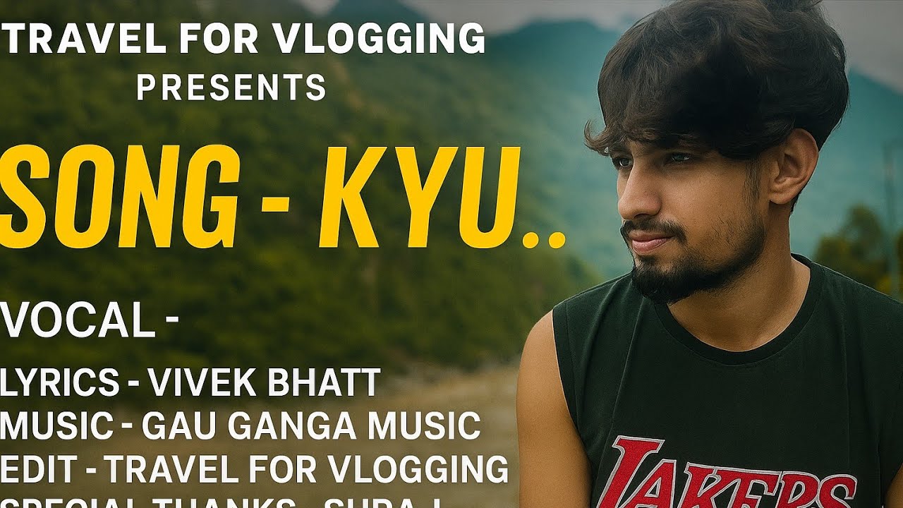 Kyu... //Official Music Video // Written by Vivek Bhatt //Travel For Voogging //#sadsong