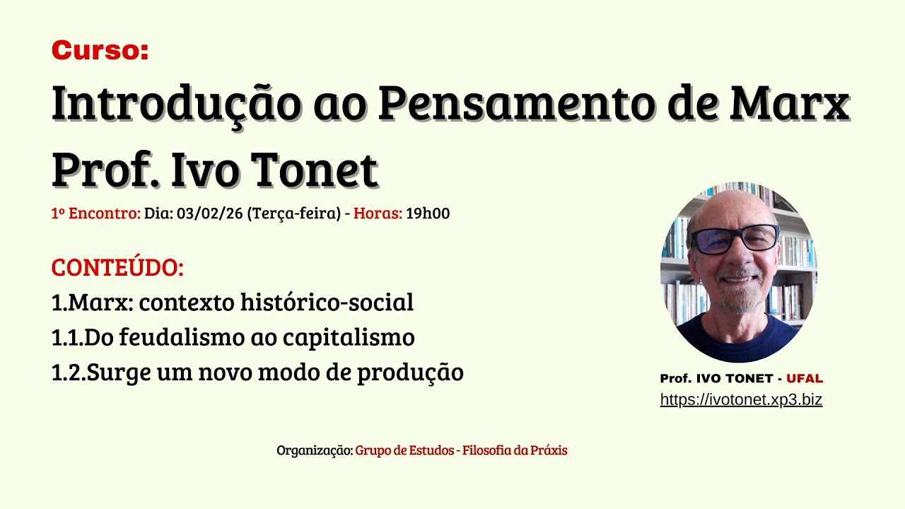 INTRODUÇÃO AO PENSAMENTO DE MARX - Primeiro Encontro