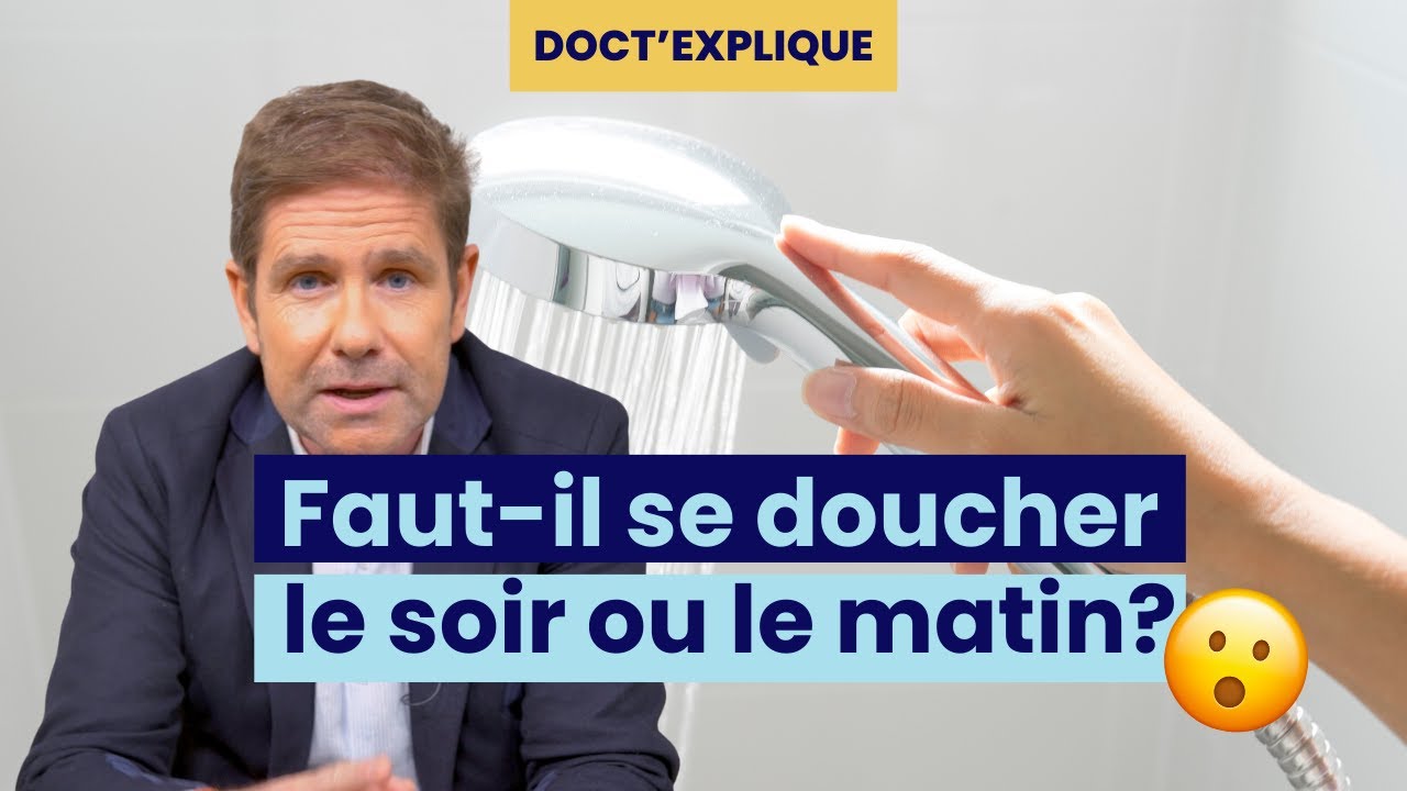 Faut-il se doucher le matin ou le soir ?