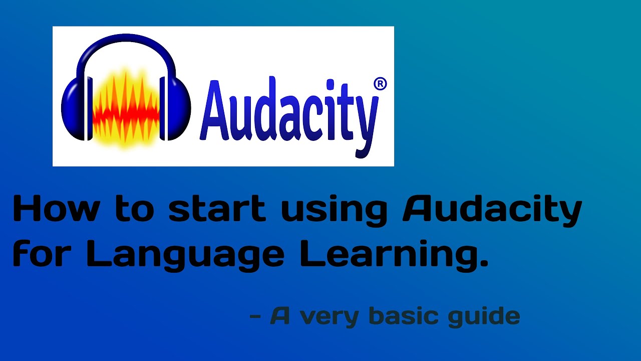 Basic Audacity Tutorial for Practicing English (or any language!)