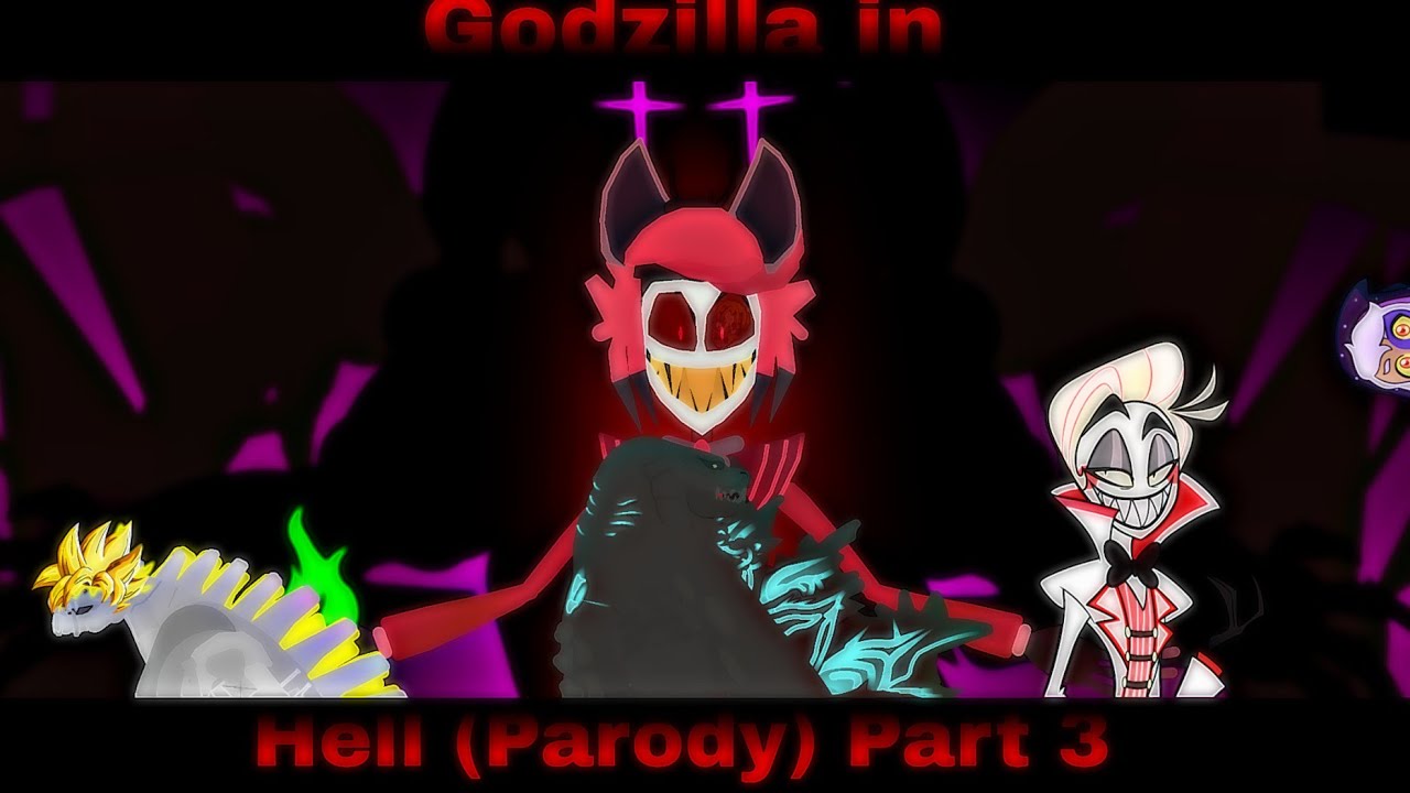 Godzilla in Hell (Parody) Part 3