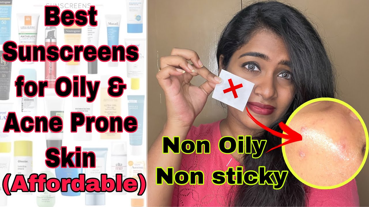 Top 5 Best Sunscreens for Oily & Acne Prone Skin | Non Oily Non Sticky Sunscreens | Oily Skincare