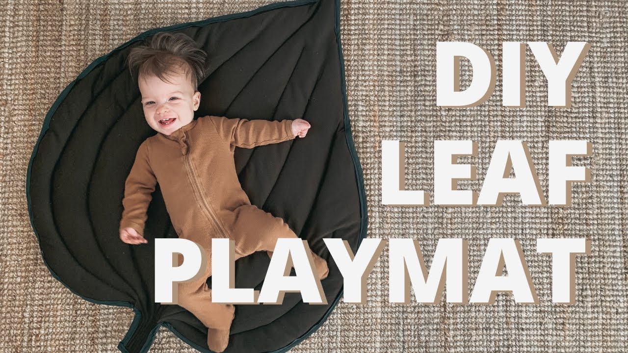 DIY BABY LEAF PLAYMAT || Simple & Easy