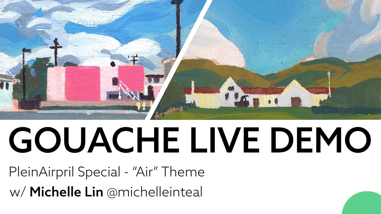 Michelle Lin - 2022 #PleinAirpril Gouache Demo (Air)