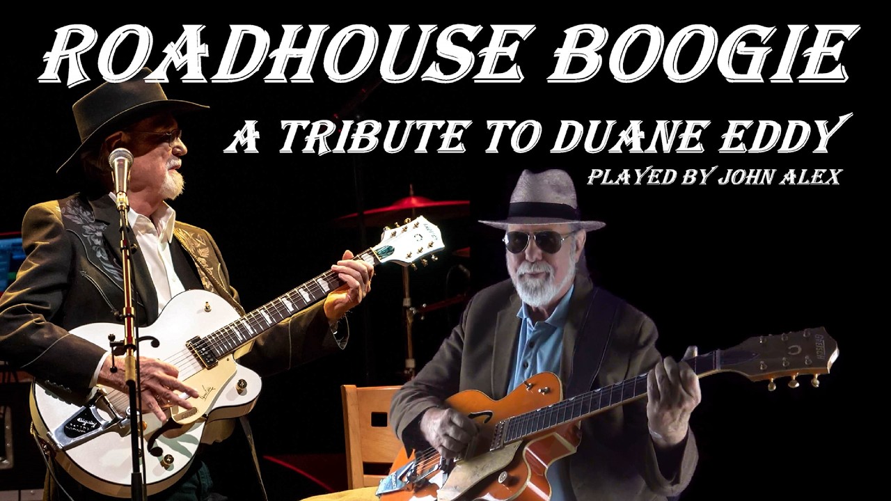 🎸 Roadhouse Boogie - Duane Eddy - played by John Alex