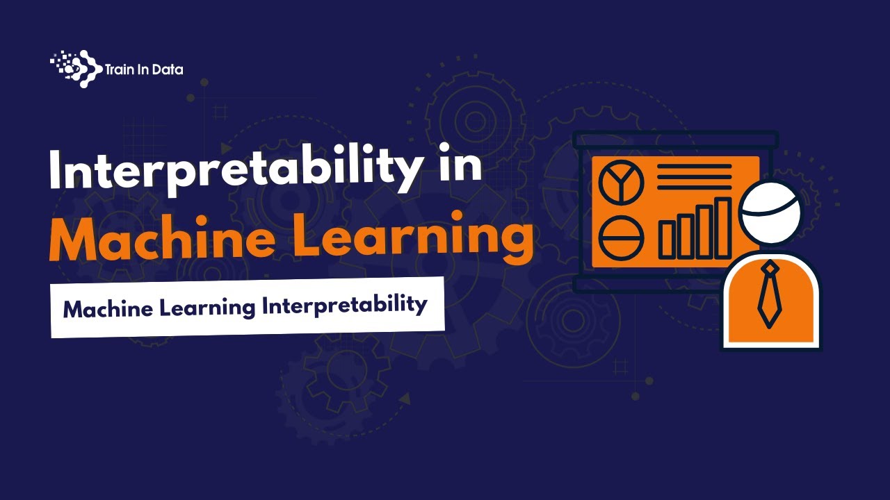Interpretability in Machine Learning | Machine Learning Interpretability