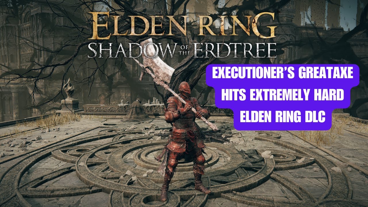 Defeat Enemies Easily with the Executioner's Greataxe in Elden Ring