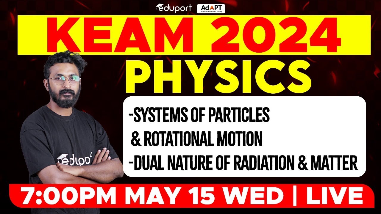 KEAM 2024 - Physics | P1 Chapter - 6 & P2 Chapter - 11 | Eduport