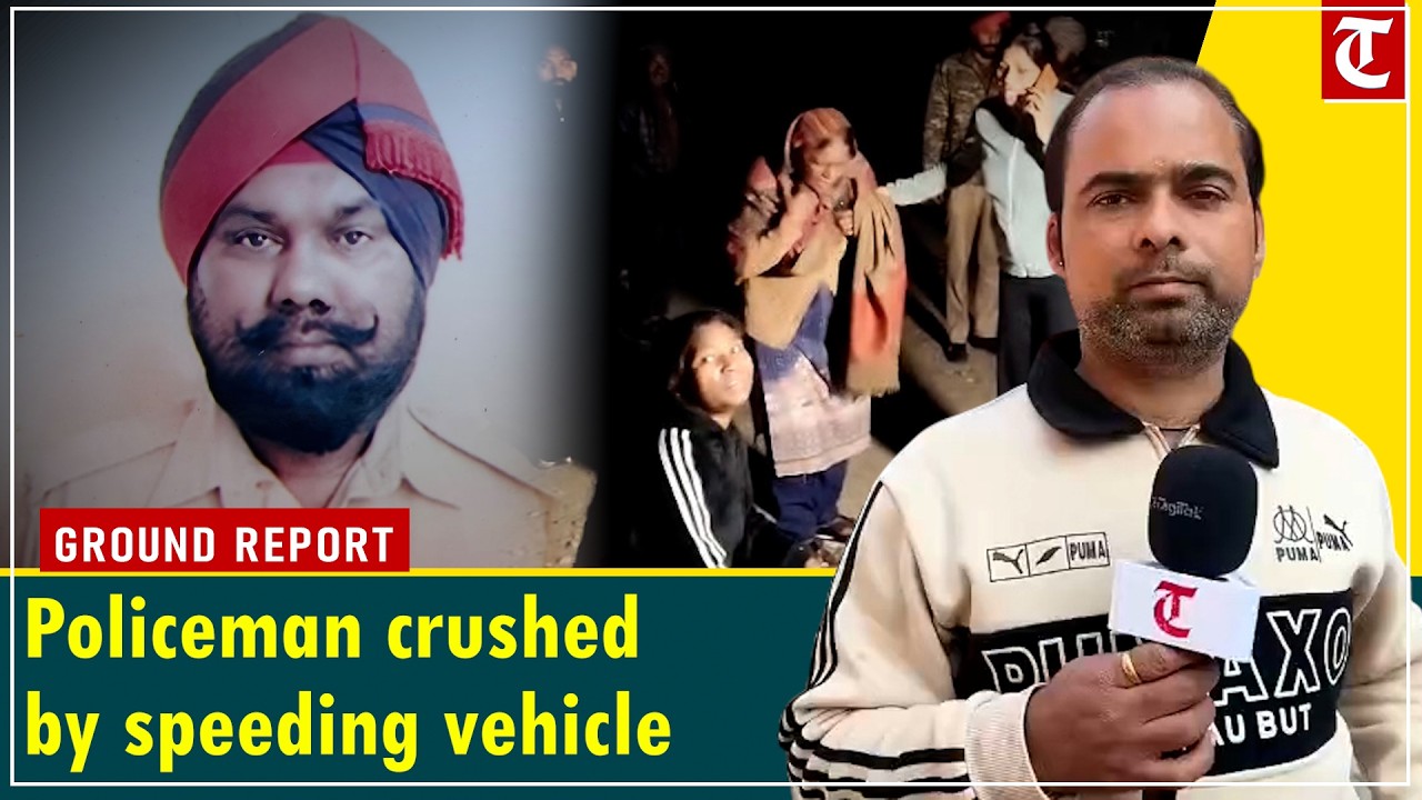 Policeman Killed in Hit-and-Run by Speeding Vehicle in Ludhiana