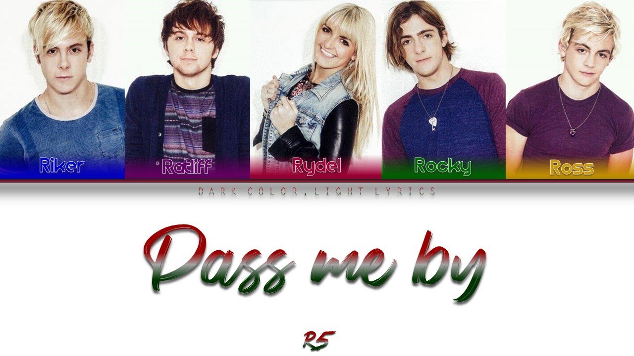 R5 'Pass Me By' Lyrics [Color Coded ENG_ESP]
