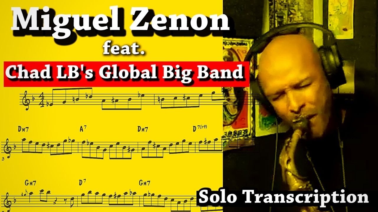 Miguel Zenon - Airegin solo transcription (with Chad LB and the Global Big Band)
