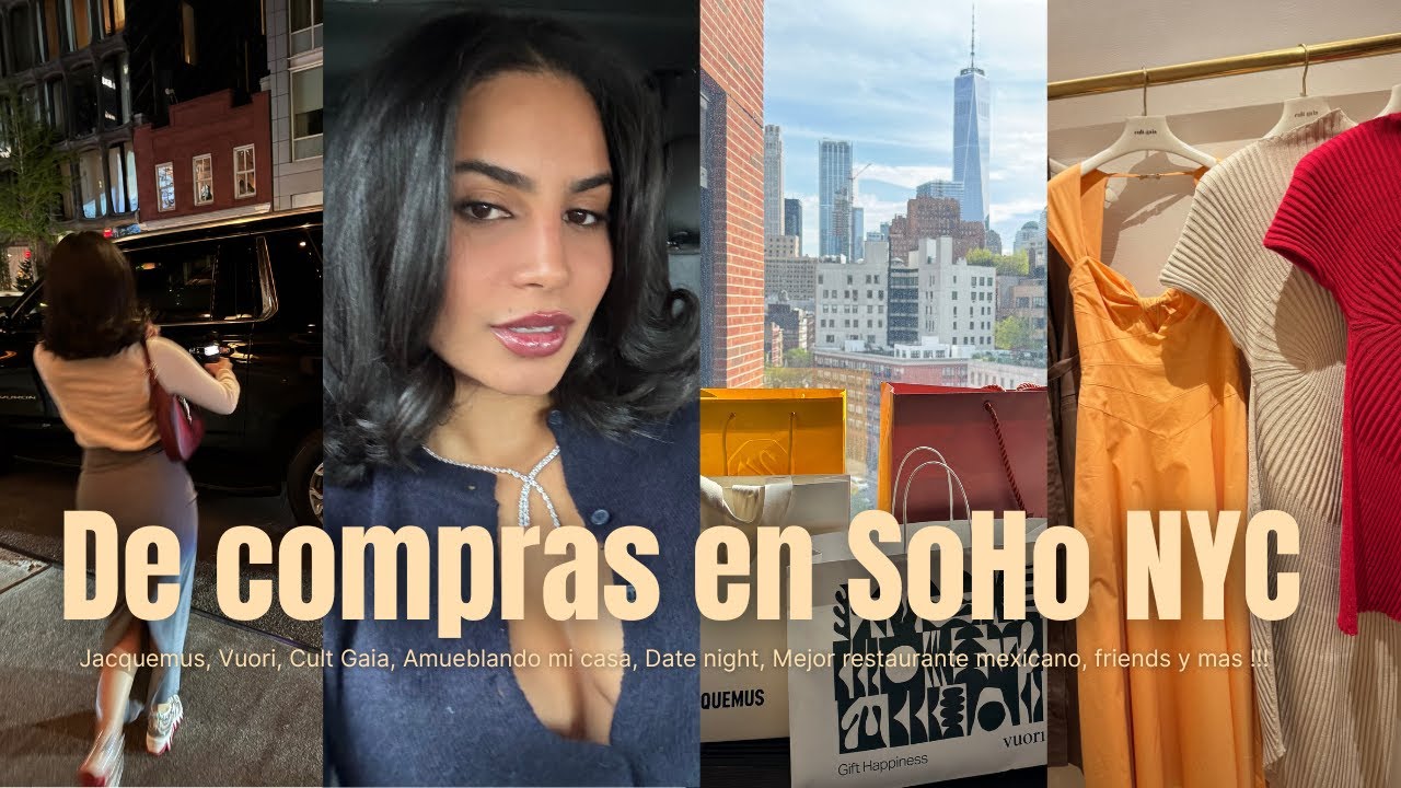 De compras en Soho, NYC; Vuori, Jacquemus, Cult Gaia. GRWM date night. NYC has the best restaurants.