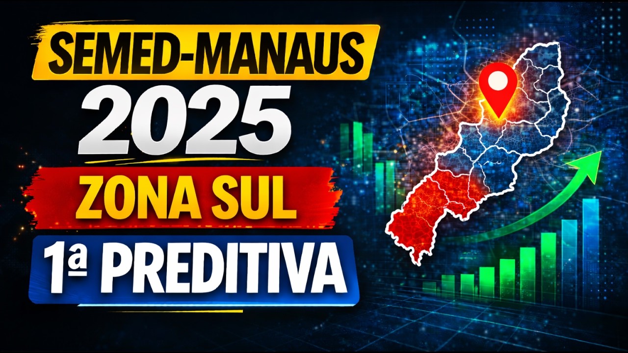 SEMED-MANAUS (SUL) - 1ª PREDITIVA