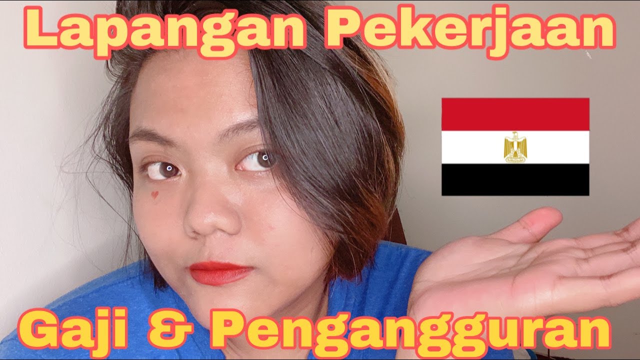 PENGGANGGURAN DAN LAPANGAN KERJA DI MESIR !!!
