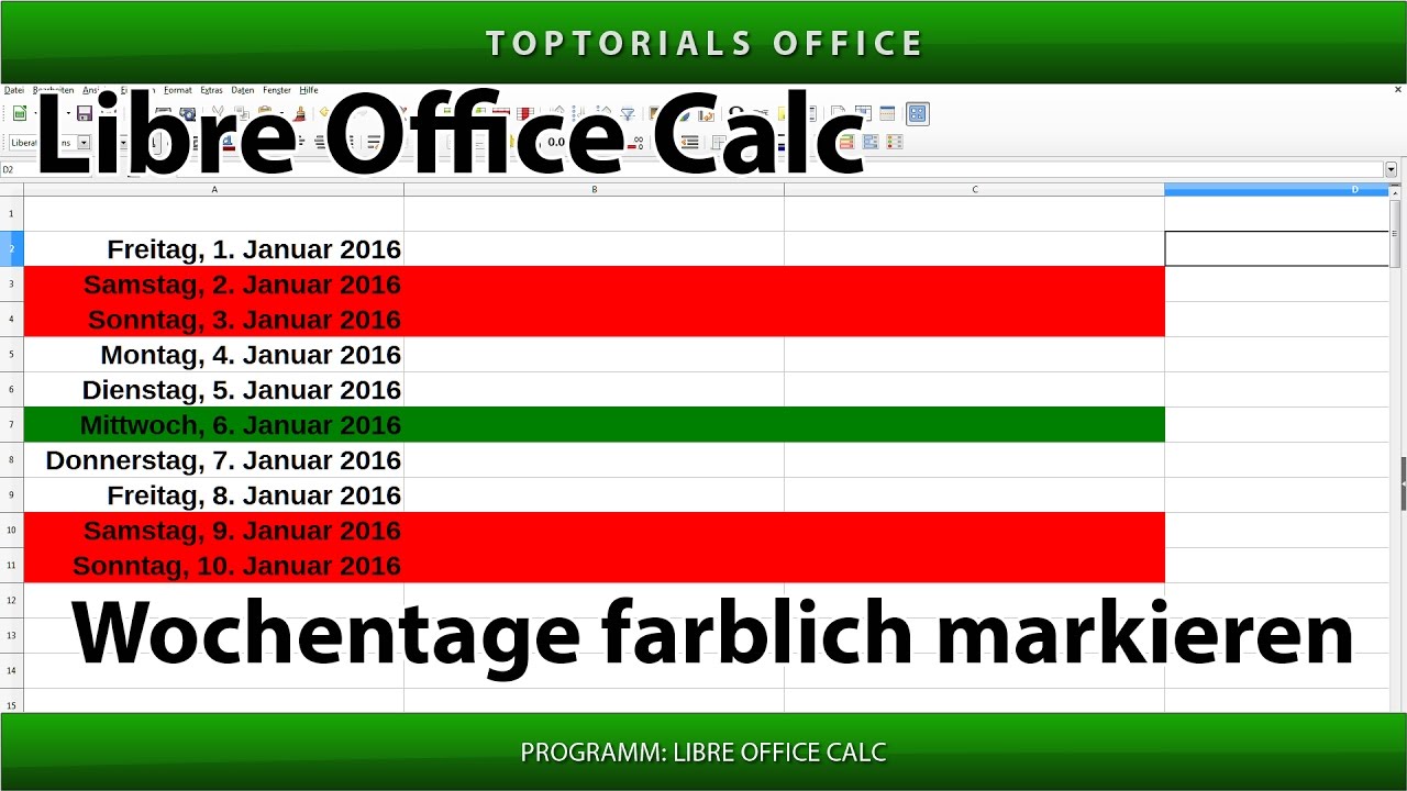 Wochentage / Wochenende farblich markieren (LibreOffice Calc)