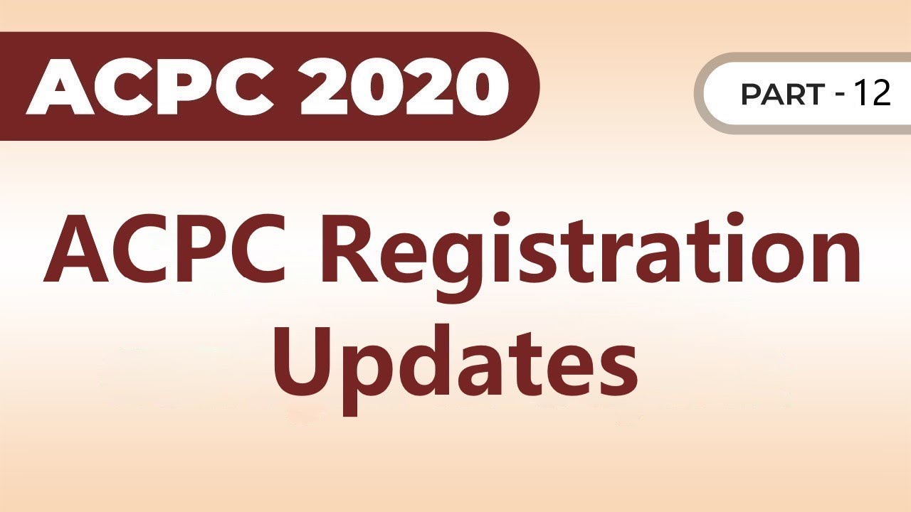 ACPC Admission and Registration Process 2020 | Part 12