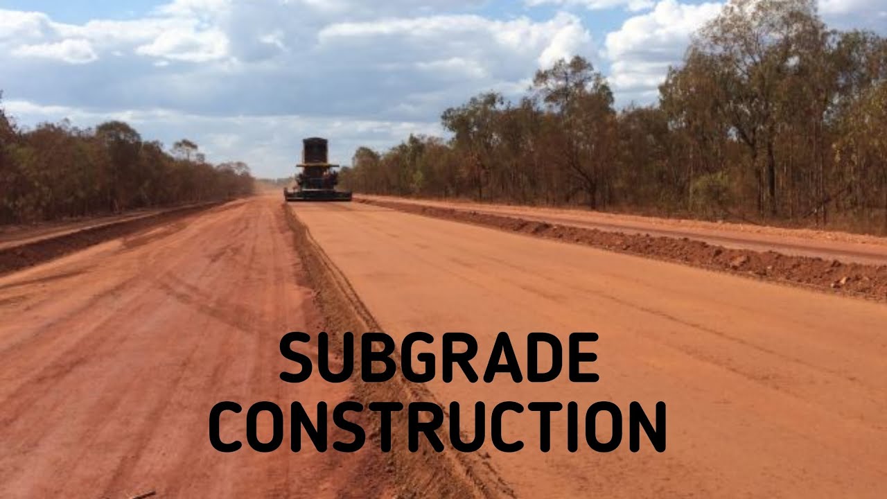 Subgrade construction technical specifications | सबग्रेड कार्य के लिये महत्वपूर्ण जानकारी