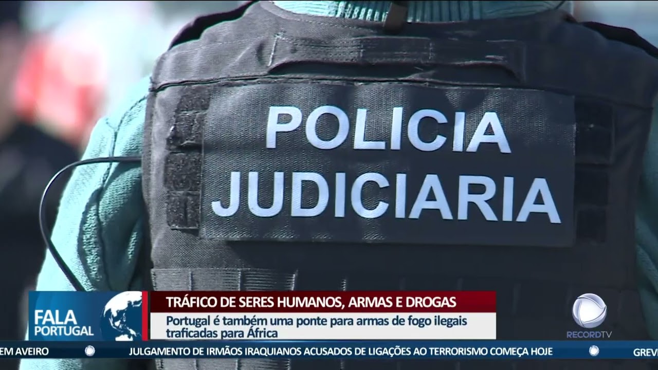 Tráfico de seres humanos, armas e drogas em Portugal