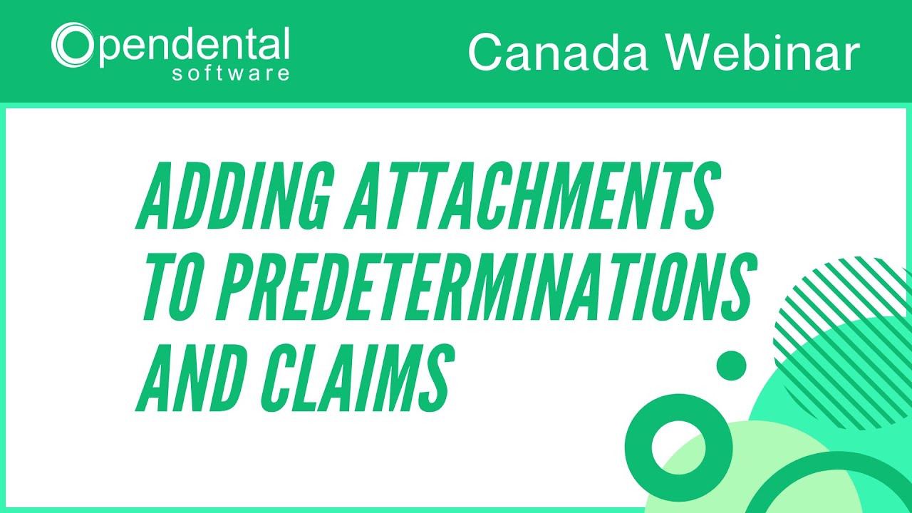 Open Dental Webinar - Attachments for Canadian Preauthorizations and Claims