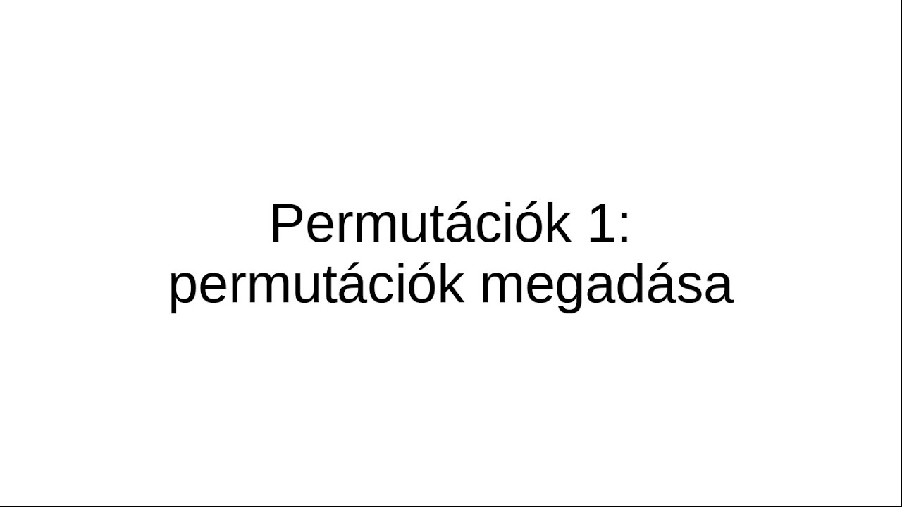 Permutációk 1: permutációk megadása