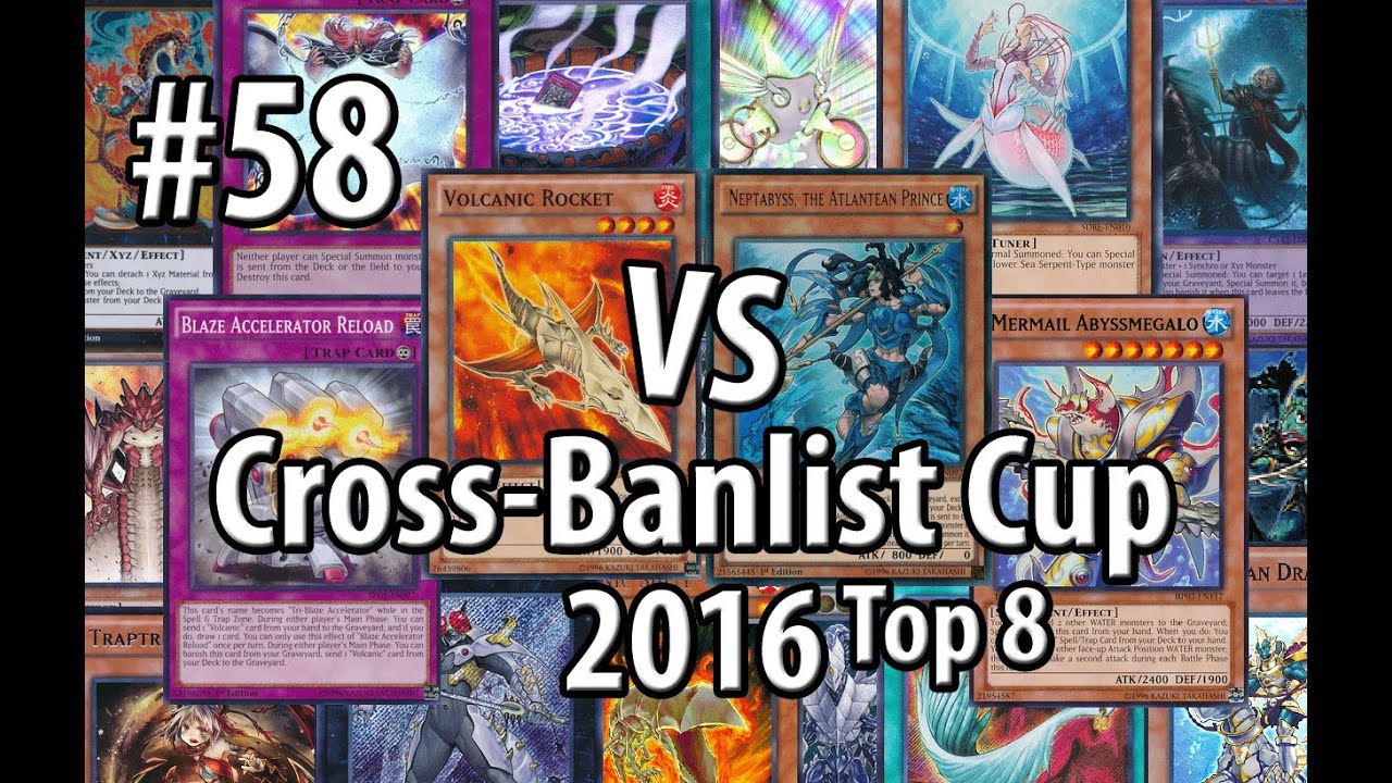 Yu-Gi-Oh! - Cross-Banlist Cup 2016 - #58 - Atlanteans (2015) vs. Volcanics (2015)