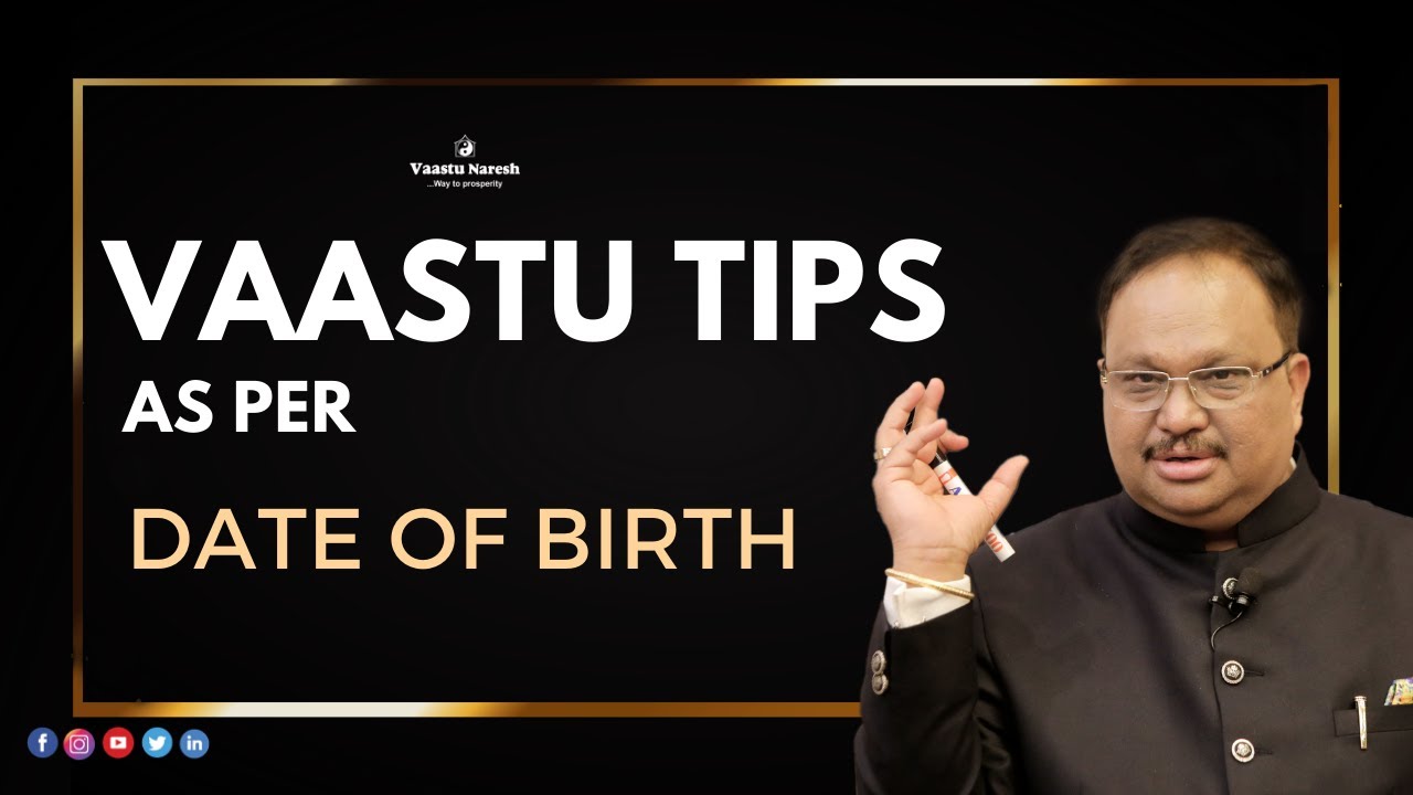 Vaastu Tips as per DOB| Learn Advance Vaastu | How to do Vastu Remedies