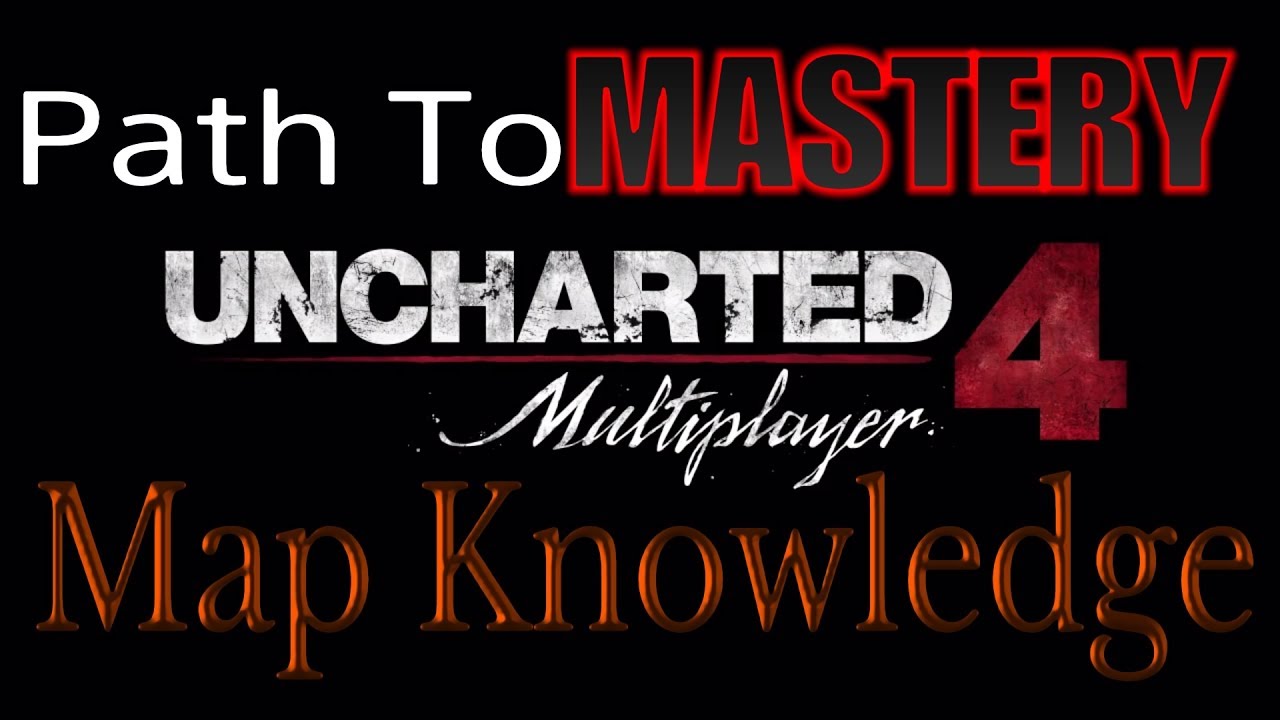 [Ultimate Tutorial/Guide]UC4 PRO Lessons &ndash; Map Knowledge